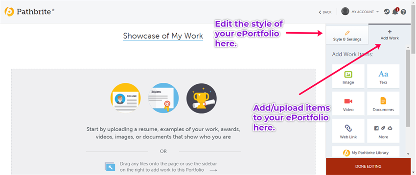 Title: Pathbrite Edit Portfolio Screen - Description: This image is a screenshot of the Pathbrite Edit Portfolio Screen with one arrow pointing to the Style & Settings menu in the upper right hand corner, with the caption "Edit the style of your ePortfolio here." Another arrow is pointing to the Add Work menu in the upper right hand corner, with the caption "Add/upload items to your ePortfolio here."